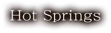 Hot Springs